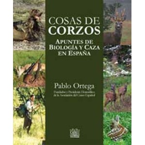 COSAS DE CORZOS. APUNTES DE BIOLOGÍA Y CAZA EN ESPAÑA
