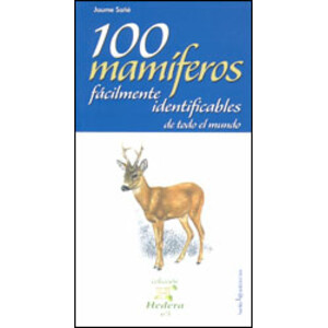 100 MAMÍFEROS FÁCILMENTE IDENTIFICABLES DE TODO EL MUNDO