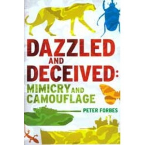 DAZZLED AND DECEIVED: MIMICRY AND CAMOUFLAGE
