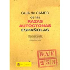 GUÍA DE CAMPO DE LAS RAZAS AUTÓCTONAS ESPAÑOLAS