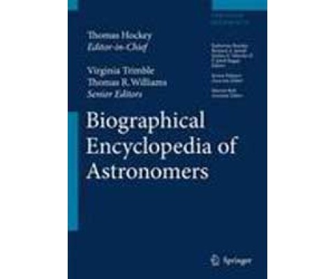 THE BIOGRAPHICAL ENCYCLOPEDIA OF ASTRONOMERS