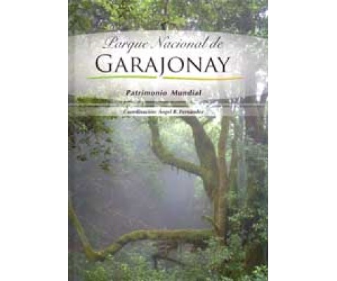 PARQUE NACIONAL DE GARAJONAY. PATRIMONIO MUNDIAL