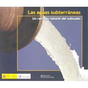 LAS AGUAS SUBTERRÁNEAS. UN RECURSO NATURAL DEL SUBSUELO