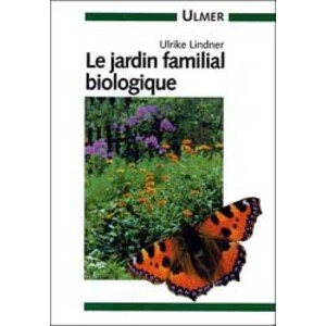 LE JARDIN FAMILIAL BIOLOGIQUE