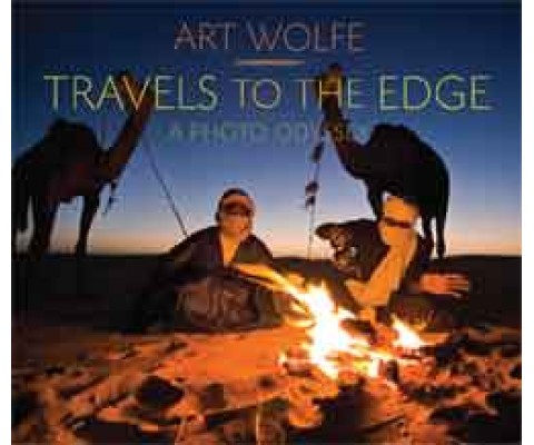 TRAVELS TO THE EDGE: A PHOTO ODYSSEY