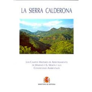 LA SIERRA CALDERONA. LOS CAMPOS MILITARES DE ADIESTRAMIENTO DE MARINES Y EL MOJÓN Y SUS CONDICIONES AMBIENTALES
