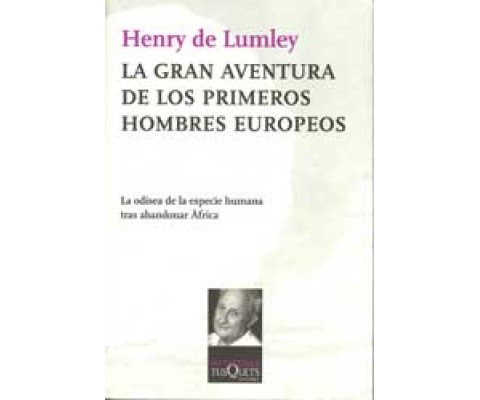 LA GRAN AVENTURA DE LOS PRIMEROS HOMBRES EUROPEOS