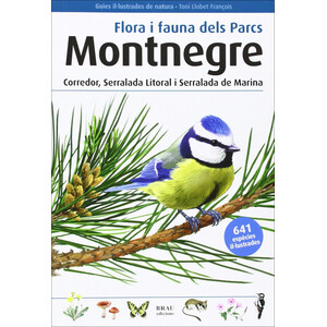 FLORA I FAUNA DELS PARCS. MONTNEGRE-CORREDOR, SERRALADA LITORAL I SERRALADA DE MARINA