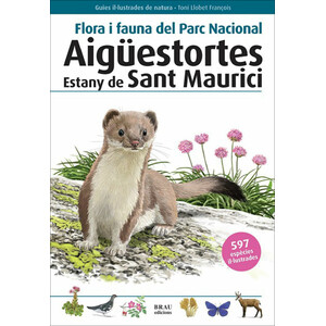 FLORA I FAUNA DEL PARC NACIONAL. AIGÜESTORTES ESTANY DE SANT MAURICI
