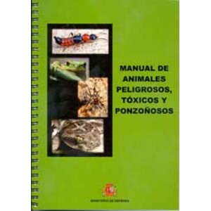 MANUAL DE ANIMALES PELIGROSOS, TÓXICOS Y PONZOÑOSOS