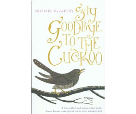 SAY GOODBYE TO THE CUCKOO