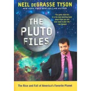 THE PLUTO FILES. THE RISE AND FALL OF AMERICA'S FAVORITE PLANET