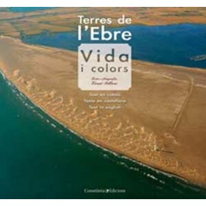 TERRES DE L'EBRE. VIDA I COLORS