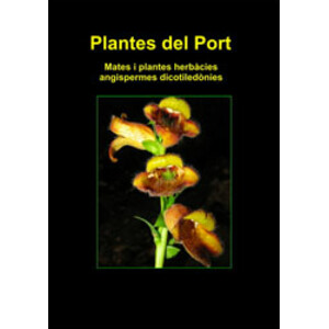 PLANTES DEL PORT VOL. 2 MATES I PLANTES HERBÀCIES, ANGIOSPERMES DICOTILEDÒNIES