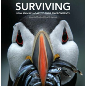 SURVIVING. HOW ANIMALS ADAPT TO THEIR ENVIRONMENTS