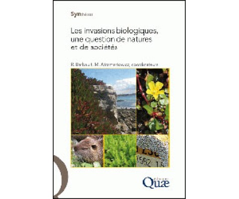 LES INVASIONS BIOLOGIQUES, UNA QUESTION DE NATURES ET DES SOCIÉTÉS