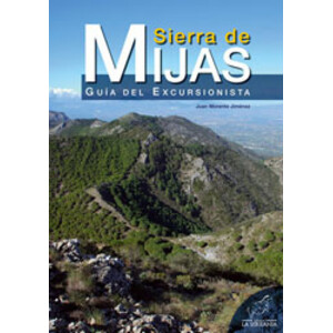 SIERRA DE MIJAS. GUÍA DEL EXCURSIONISTA