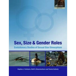 SEX, SIZE AND GENDER ROLES. EVOLUTIONARY STUDIES OF SEXUAL SIZE DIMORPHISM