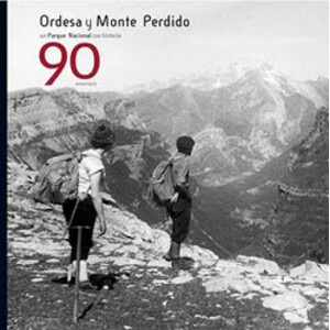 ORDESA Y MONTE PERDIDO. UN PARQUE NACIONAL CON HISTORIA