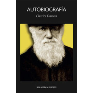 AUTOBIOGRAFÍA. CHARLES DARWIN