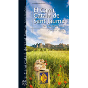 EL CAMÍ CATALÀ DE SANT JAUME DES DE MONTSERRAT