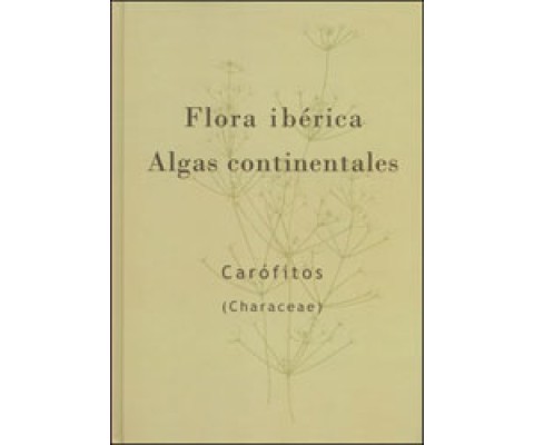 FLORA IBÉRICA ALGAS CONTINENTALES CARÓFITOS (CHARACEAE)