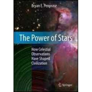 THE POWER OF STARS. HOW CELESTIAL OBSERVATIONS HAVE SHAPED CIVILIZATION