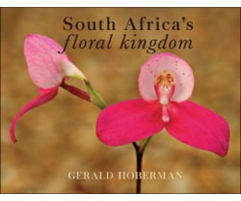 SOUTH AFRICA'S FLORAL KINGDOM