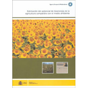 ESTIMACIÓN DEL POTENCIAL DE BIOENERGÍA DE LA AGRICULTURA COMPATIBLE CON EL MEDIO AMBIENTE