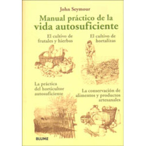 MANUAL PRÁCTICO DE LA VIDA AUTOSUFICIENTE