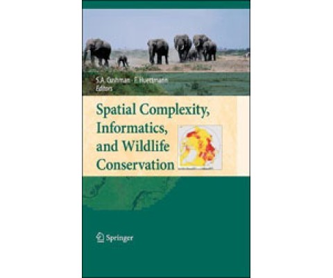 SPATIAL COMPLEXITY, INFORMATICS, AND WILDLIFE CONSERVATION