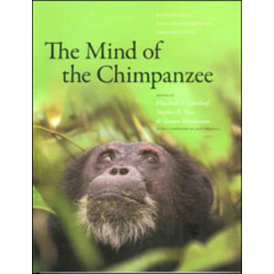 THE MIND OF THE CHIMPANZEE: ECOLOGICAL AND EXPERIMENTAL PERSPECTIVES
