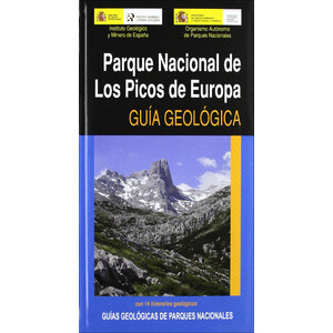PARQUE NACIONAL DE LOS PICOS DE EUROPA. GUÍA GEOLÓGICA