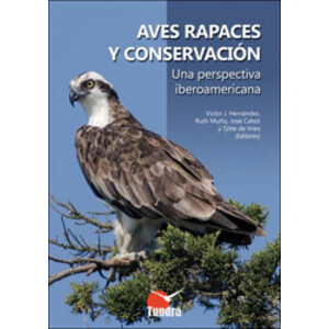 AVES RAPACES Y CONSERVACIÓN. UNA PERSPECTIVA IBEROAMÉRICANA