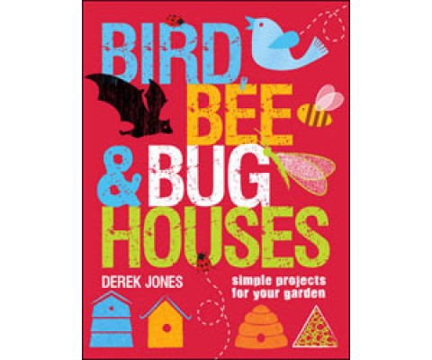 BIRD, BEE &AMP; BUG HOUSES