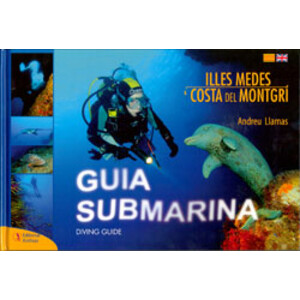 GUIA SUBMARINA ILLES MEDES I COSTA DEL MONTGRÍ