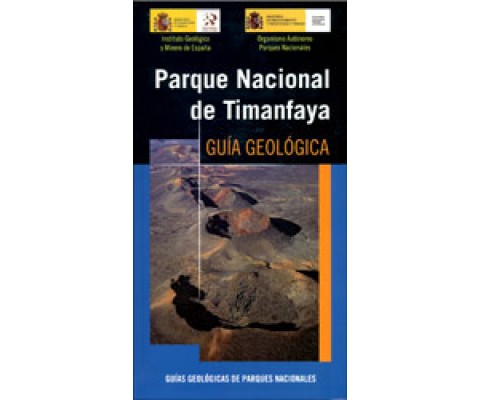 PARQUE NACIONAL DE TIMANFAYA. GUÍA GEOLÓGICA