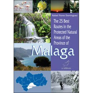 THE 25 BEST ROUTES IN THE PROTECTED NATURAL AREAS OF THE PROVINCE OF MALAGA