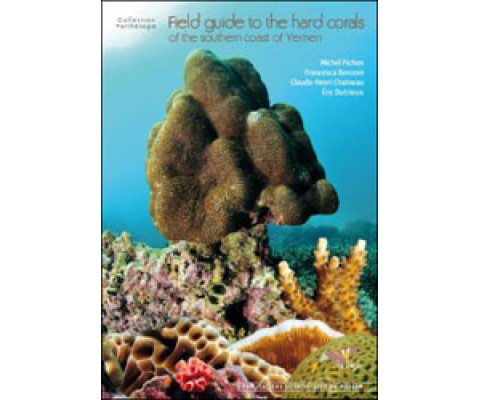 FIELD GUIDE TO THE HARD CORALS OF THE SOUTHERN COAST OF YEMEN