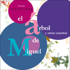 EL ÁRBOL DE MIGUEL Y OTROS CUENTOS