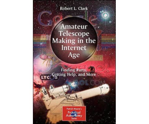 AMATEUR TELESCOPE MAKING IN THE INTERNET AGE