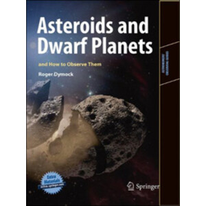 ASTEROIDS AND DWARF PLANETS AND HOW TO OBSERVE THEM