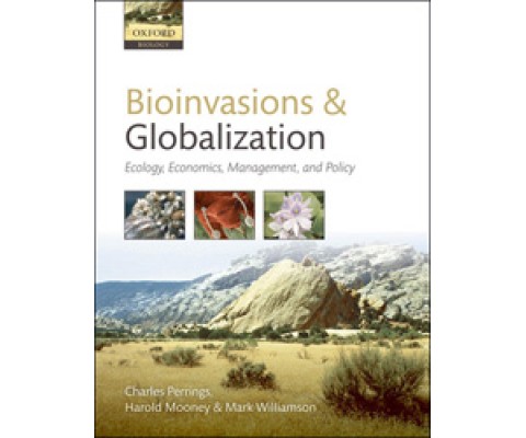 BIOINVASIONS AND GLOBALIZATION. ECOLOGY, ECONOMICS, MANAGEMENT, AND POLICY