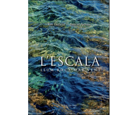 L'ESCALA,  LLUM ROCA MAR I VENT