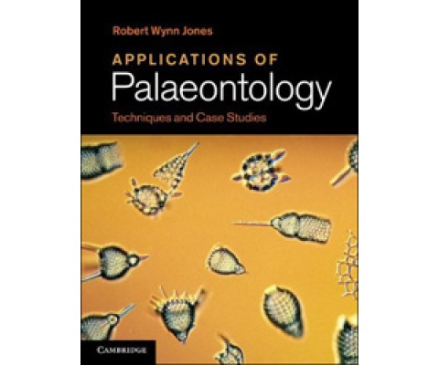 APPLICATIONS OF PALAEONTOLOGY. TECHNIQUES AND CASE STUDIES