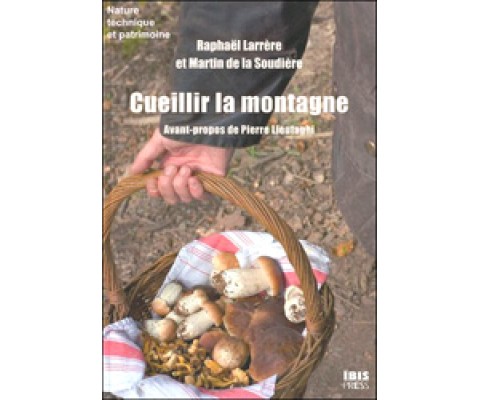 CUEILLIR LA MONTAGNE. À TRAVERS LANDES, PATURES ET SOUS-BOIS