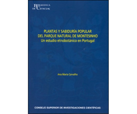 PLANTAS Y SABIDURÍA POPULAR DEL PARQUE NATURAL DE MONTESINHO. UN ESTUDIO ETNOBOTÁNICO EN PORTUGAL