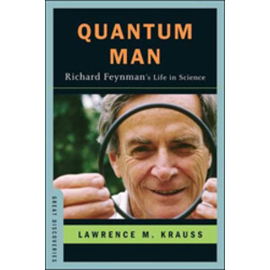 QUANTUM MAN. RICHARD FEYNMAN'S LIFE IN SCIENCE