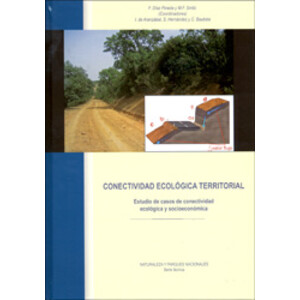 CONECTIVIDAD ECOLÓGICA TERRITORIAL. ESTUDIO DE CASOS DE CONECTIVIDAD ECOLÓGICA Y SOCIOECONÓMICA