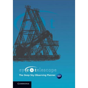 EYE AND TELESCOPE. THE DEEP SKY OBSERVING PLANNER 3.0